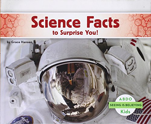 Science Facts to Surprise You! by Grace Hansen
