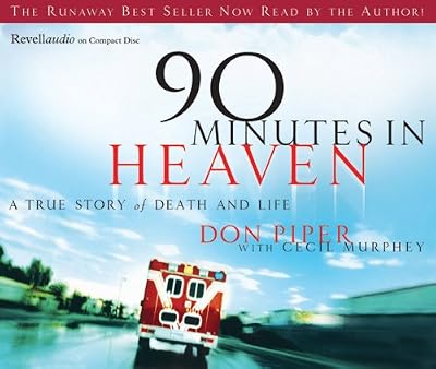 90 Minutes in Heaven: A True Story of Life and Death