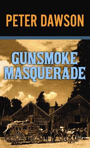 Gunsmoke Masquerade by Peter Dawson