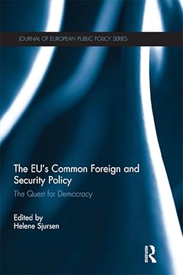 The EU's Common Foreign and Security Policy: The Quest for Democracy (ISSN)