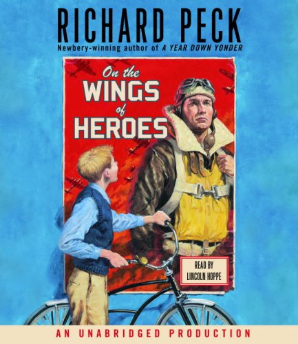 On the Wings of Heroes by Richard Peck