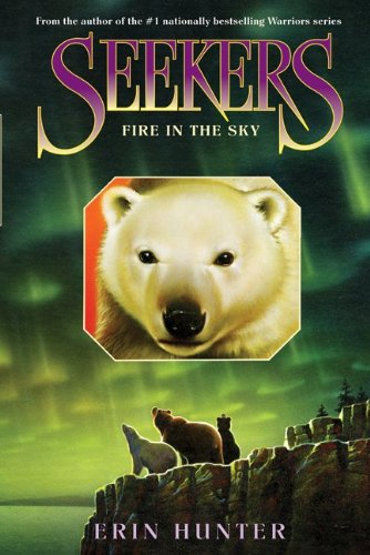 Seekers #5: Fire in the Sky by Erin Hunter