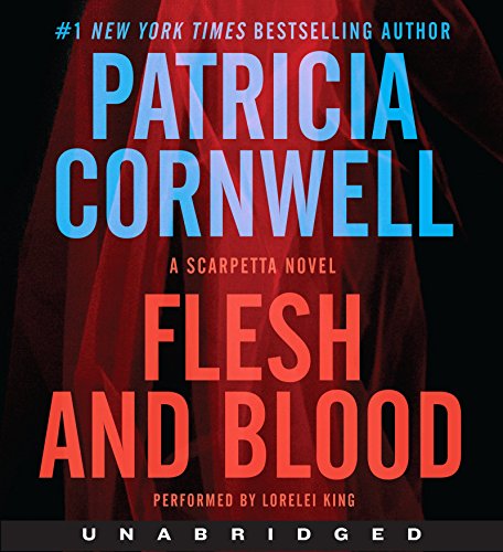 Flesh and Blood CD: A Scarpetta Novel by Patricia Cornwell
