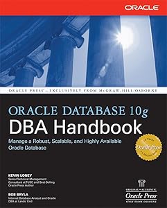 Oracle Database 10g DBA Handbook by Kevin Loney
