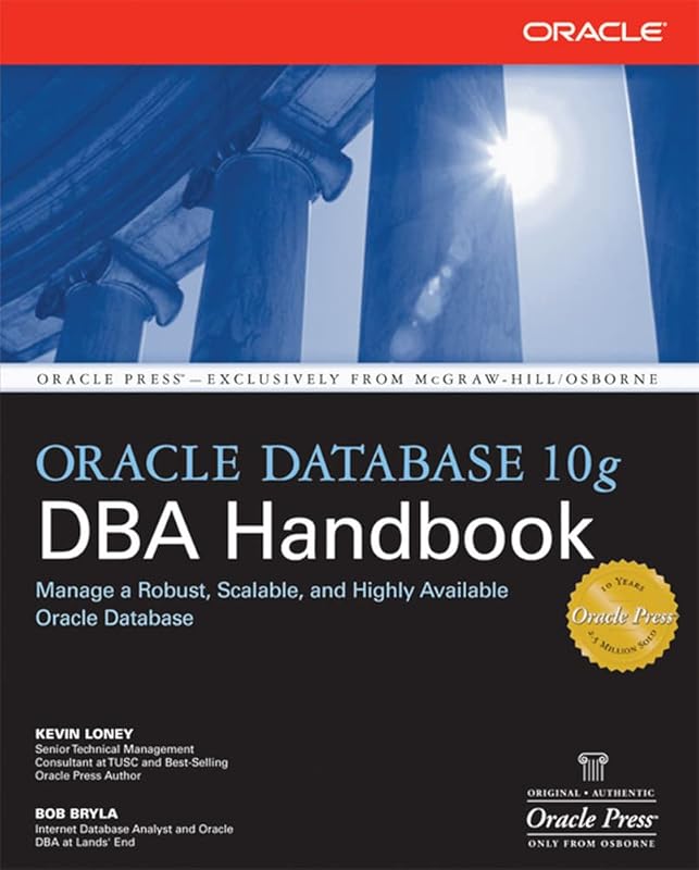 Oracle Database 10g DBA Handbook by Kevin Loney