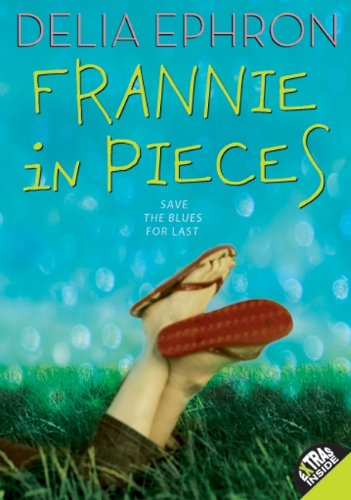 Frannie in Pieces (Laura Geringer Books (Paperback)) by Delia Ephron