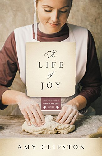 A Life of Joy: A Novel by Amy Clipston