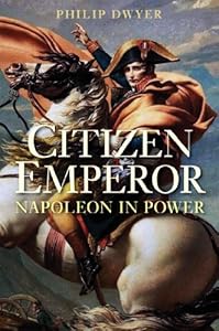 Citizen Emperor: Napoleon in Power
