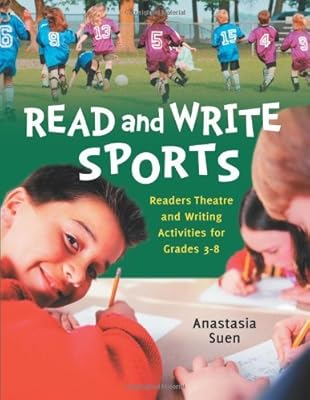 Read and Write Sports: Readers Theatre and Writing Activities for Grades 3-8