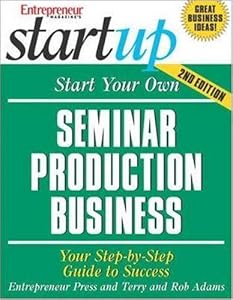 Start Your Own Seminar Production Business (StartUp Series)