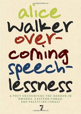 Overcoming Speechlessness: A Poet Encounters the Horror in Rwanda, Eastern Congo, and Palestine/Israel