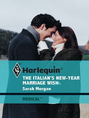 The Italian's New-Year Marriage Wish by Sarah Morgan