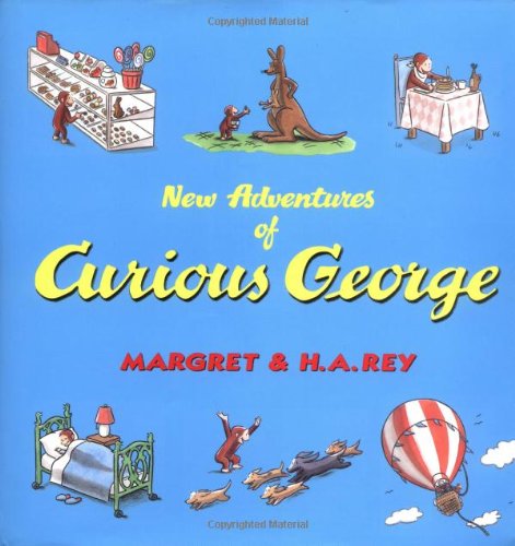 New Adventures of Curious George by H. A. Rey