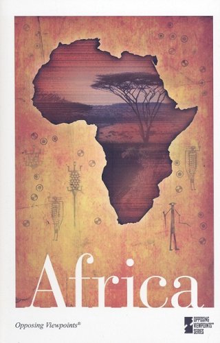 Africa (Opposing Viewpoints) by David M. Haugen