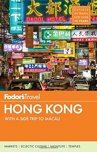 Fodor's Hong Kong: with a Side Trip to Macau by Fodor's