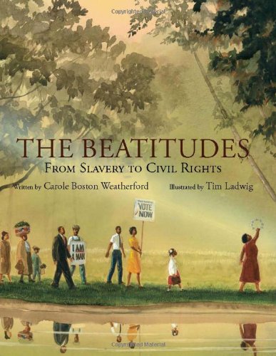 The Beatitudes: From Slavery to Civil Rights by Carole Boston Weatherford