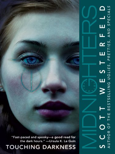 Midnighters #2: Touching Darkness (Midnighters Trilogy) by Scott Westerfeld