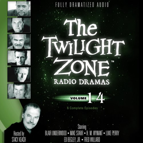 The Twilight Zone Radio Dramas, Volume 14 by Various Authors