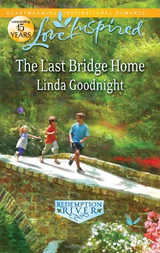 The Last Bridge Home by Linda Goodnight