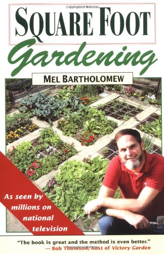 Square Foot Gardening by Mel Bartholomew