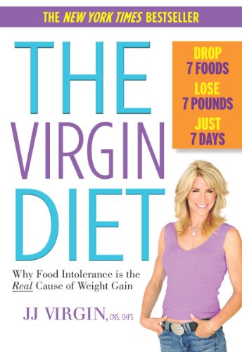 The Virgin Diet: Drop 7 Foods, Lose 7 Pounds, Just 7 Days by JJ Virgin