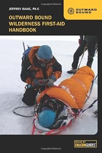 Outward Bound Wilderness First-Aid Handbook by Jeffrey Isaac