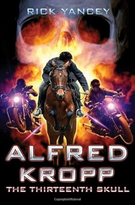 Alfred Kropp: The Thirteenth Skull (Alfred Kropp Adventures)