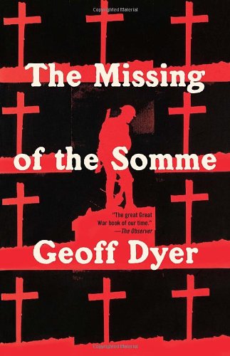 The Missing of the Somme by Geoff Dyer