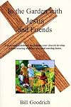 In the Garden with Jesus and Friends