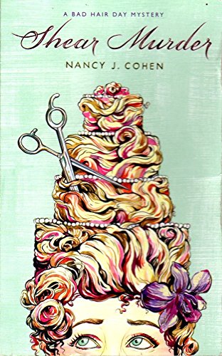 Shear Murder by Nancy J. Cohen