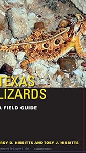 Texas Lizards: A Field Guide by Troy D. Hibbitts 
			
			
		
		
		
       	 
       		
       			,