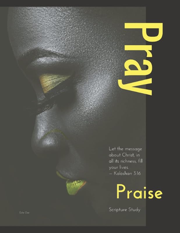 Koloshan 3:16: Let the message about Christ, in all its richness, fill your lives by Eshe Osei