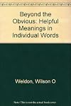 Beyond the Obvious: Helpful Meanings in Individual Words