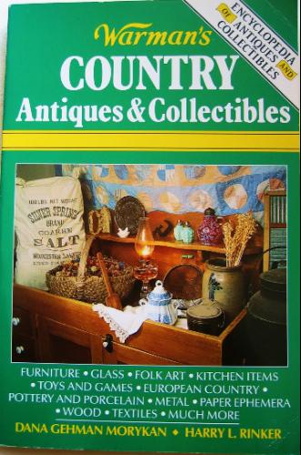 Warman's Country Antiques and Collectibles (Encyclopaedia of Antiques & Collectibles) by Dana Gehman Morykan