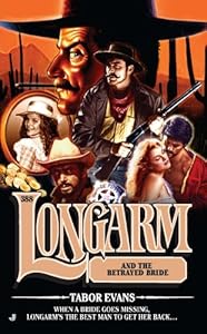 Longarm #388: Longarm and the Betrayed Bride