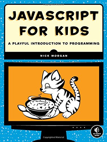 JavaScript for Kids: A Playful Introduction to Programming