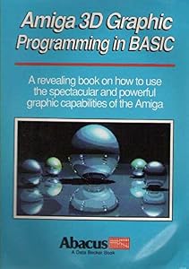Amiga 3d Graphics Programming in Basic by Bruno Jennrich