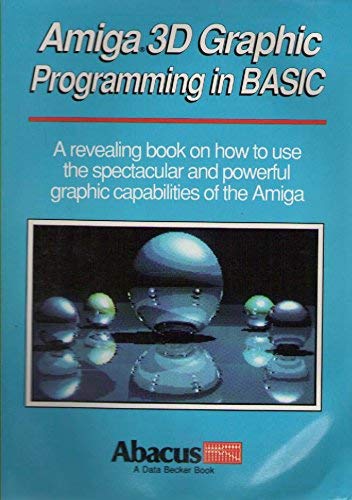 Amiga 3d Graphics Programming in Basic by Bruno Jennrich