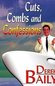 Cuts, Combs, and Confessions by Derek C. Baily