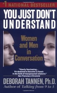 You Just Don't Understand: Women and Men in Conversation