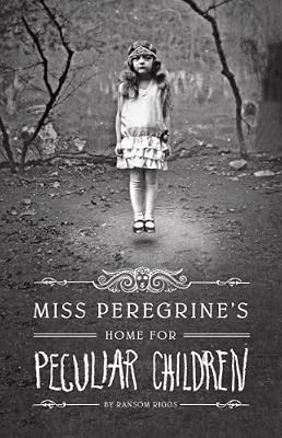 Miss Peregrine's Home for Peculiar Children (Miss Peregrine's Peculiar Children Book 1)