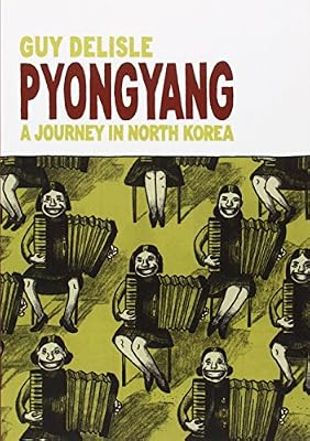 Pyongyang: A Journey in North Korea