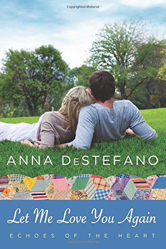 Let Me Love You Again by Anna DeStefano