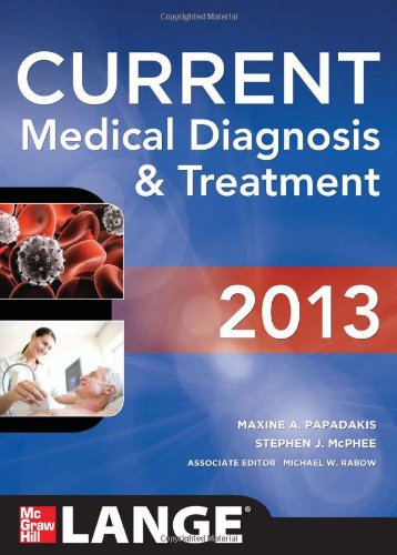 CURRENT Medical Diagnosis and Treatment 2013 by Michael W. Rabow