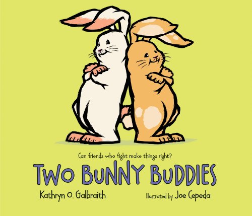 Two Bunny Buddies by Kathryn O. Galbraith