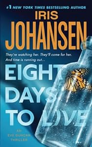 Eight Days to Live: An Eve Duncan Forensics Thriller