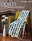 Quilts Made Modern: 10 Projects, Keys for Success  with Color & Design, From the FunQuilts Studio