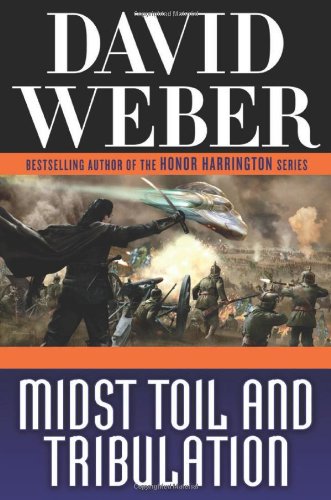 Midst Toil and Tribulation by David Weber