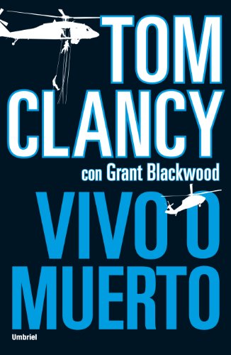 Vivo o muerto (Spanish Edition) by Tom Clancy