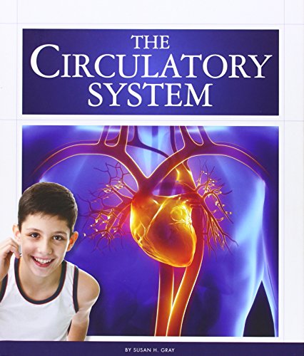 The Circulatory System by Susan Heinrichs Gray